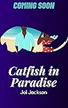 Catfish in Paradise