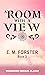 A ROOM WITH A VIEW: UNABRIDGED ORIGINAL CLASSIC (ANNOTATED)