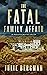 The Fatal Family Affair