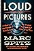 Loud Pictures: A History of...