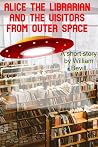 Alice the Librarian and the Visitors from Outer Space
