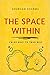 The Space Within: False Self to True Self