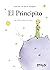 El principito by Antoine de Saint-Exupéry El principito by Antoine de Saint-Exupéry