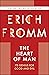 The Heart of Man by Erich Fromm