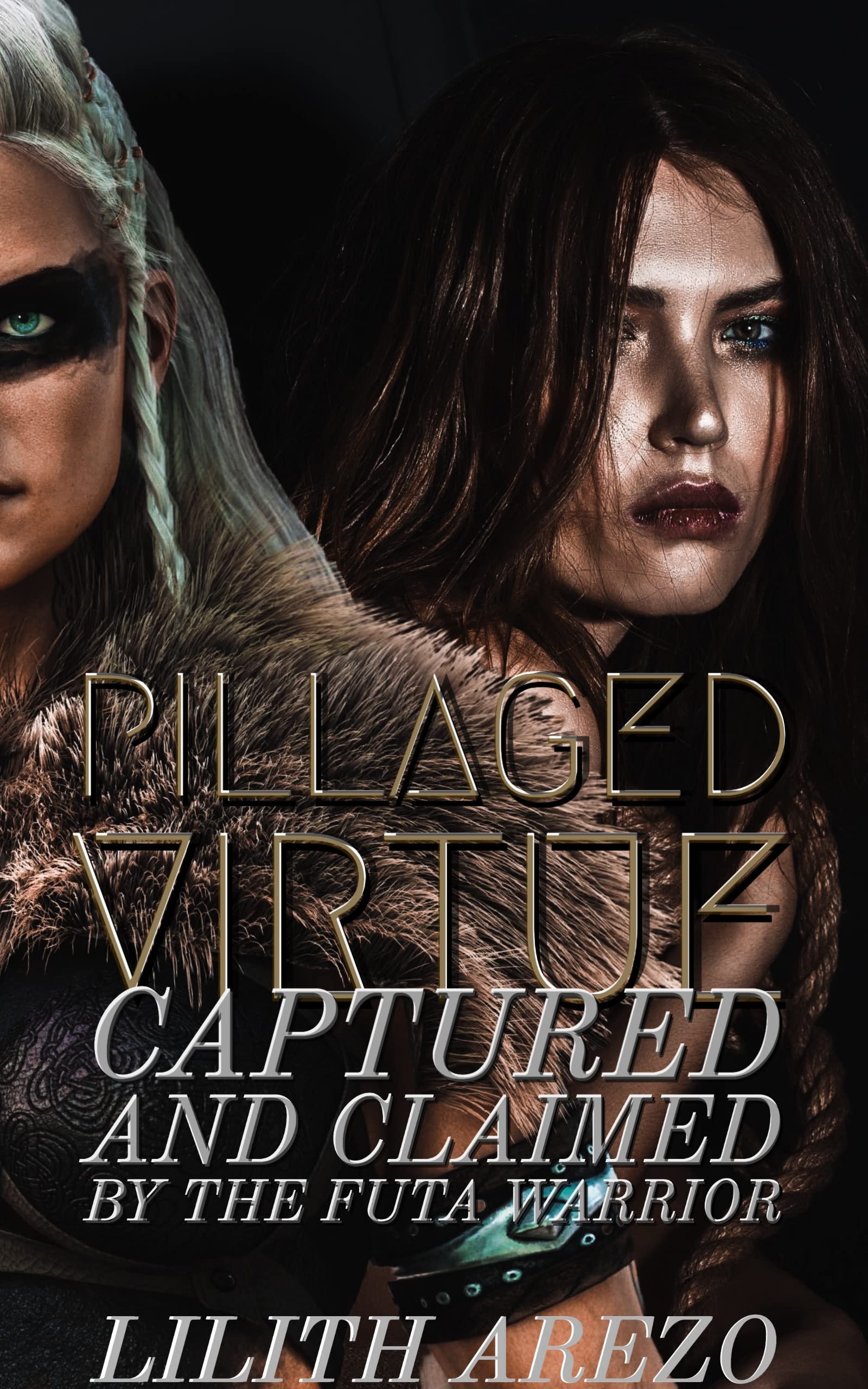 Pillaged Virtue: Captured and Claimed by the Futa Warrior (The Futa Warrior's Way Book 1)