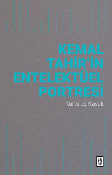 Kemal Tahir'in Entelektüel Portresi (Paperback)
