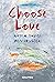 Choose Love