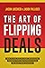 The Art of Flipping Deals by Jason Lucchesi