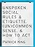 Unspoken Social Rules & Etiquette, (Un)common Sense, & How to Act