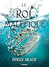 Le roi maléfique ...