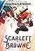 La balada de Scarlett y Browne (Scarlett y Browne, #1)
