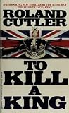 To Kill A King