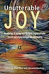 Unutterable Joy: ...