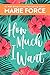 How Much I Want (Miami Nights, #4)