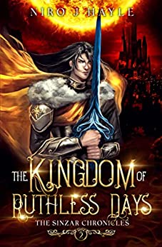 The Kingdom of Ruthless Days (The Sinzar Chronicles, #2)