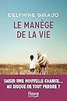 Le Manège de la vie by Delphine Giraud