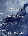 Mandala Coloring Book For Adults