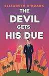 The Devil Gets His Due by Elizabeth O'Roark