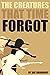 The Creatures That Time Forgot (The Ray Bradbury Collection Book 1)