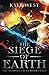 The Siege of Earth (The Starsea Cycle #8) by Kyle West