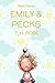 Emily & Pecks by T. H. Rose