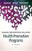 Planning, Implementing & Evaluating Health Promotion Programs:: A Primer
