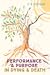 Performance and Purpose in Dying and Death