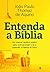 Entenda a Bíblia by João Paulo Thomaz de Aquino Entenda a Bíblia by João Paulo Thomaz de Aquino