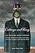 Cabbages and Kings: To Talk of Many Things: of Style and Humanism, Politics and Culture, Literature, Laughter, and the Meaning of Life