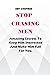 STOP CHASING MEN by Amy Chapman
