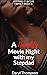 A Naughty Movie Night with my Stepdad by Daryl Thompson