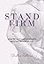 Stand Firm: How to Fight fo...