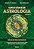 Curso básico de astrologia ...