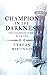 Champion in the Darkness, Second Edition: Book 1 of The Champion Series