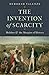 The Invention of Scarcity by Deborah Valenze