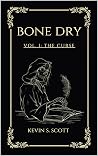 Bone Dry: Vol. I: The Curse