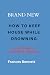 BRAND NEW HOW TO KEEP HOUSE...