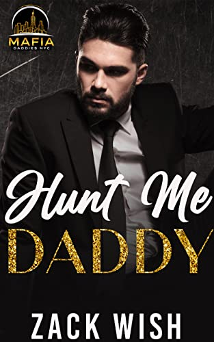 Hunt Me Daddy (Mafia Daddies NYC #4)
