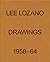 Lee Lozano: Drawings 1958–64