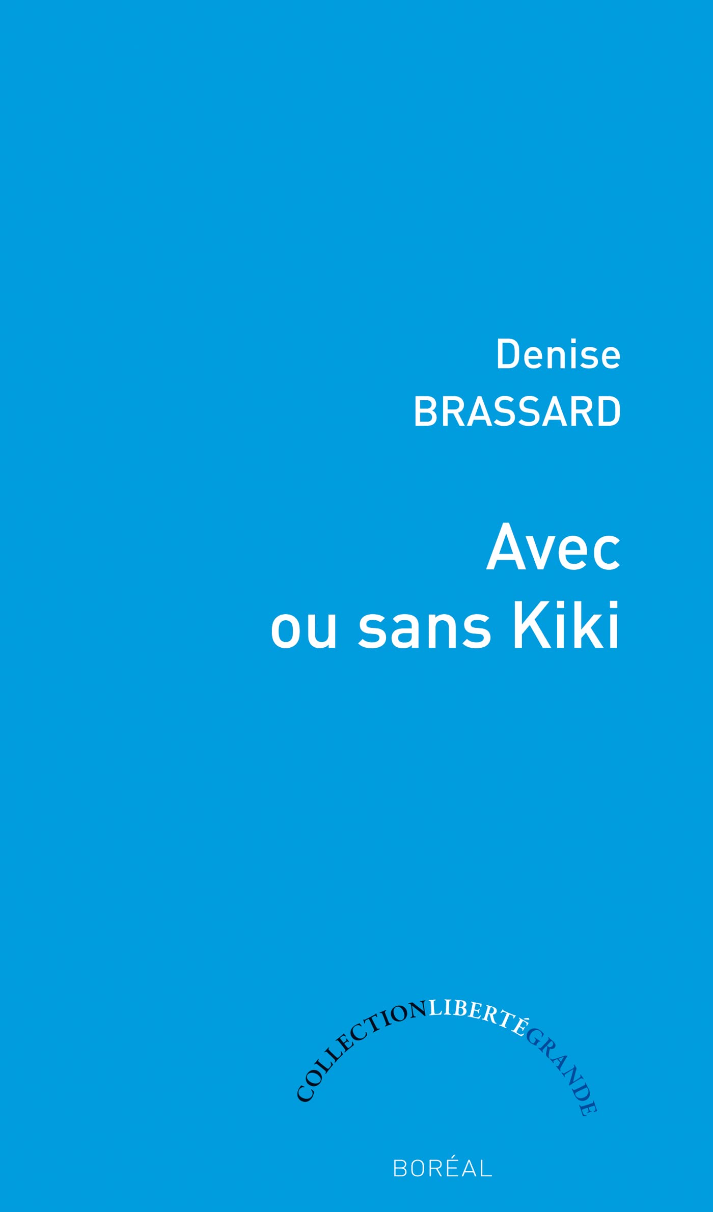 Avec ou sans Kiki (French Edition)