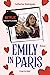 Emily in Paris (Die Emily-in-Paris-Reihe, #1)