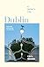 Dublin: A Writer's City