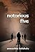 Notorious Five