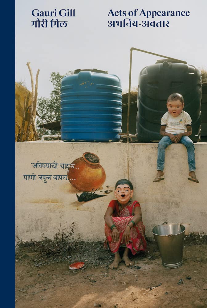 Gauri Gill: Acts of Appearance (Paperback)