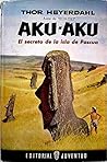 Aku-Aku - El Secreto de La Isla de Pascua by Various