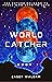 Worldcatcher: A Young Adult Sci-Fi (Book 1)