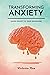 Transforming Anxiety: Using...