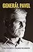 Generál Pavel v rozhovorech s Jolanou Voldánovou by Jolana Voldánová