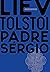 Padre Sérgio by Leo Tolstoy
