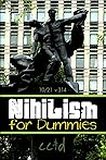 Nihilism for Dummies: 10/21 cc&d, v314